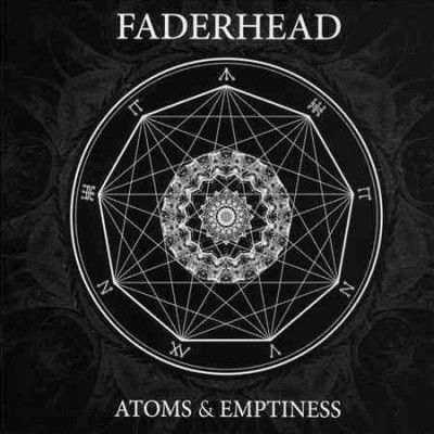 Faderhead - Atoms &amp; Emptiness (CD)