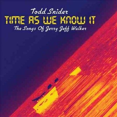 Todd Snider - Time As We Know It: Jerry Jeff Walker (CD)