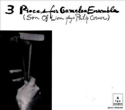 Philip Corner - 3 Pieces For Gamelan Ensemble (CD)