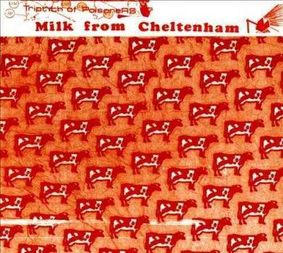 Milk From Cheltenham - Triptych Of Poisoners (CD)