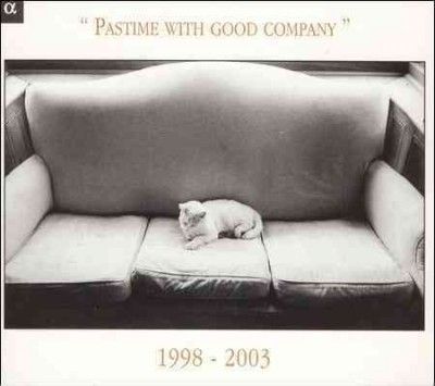 Pastime With Good Company 1998 - 2003 (CD / Album)