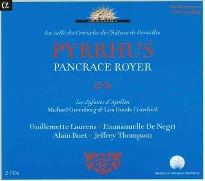 Pancrace Royer: Pyrrhus (CD / Album)
