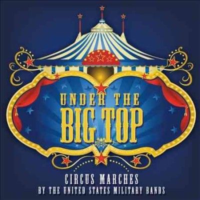 Usaf Heritage Of Ame - Under The Big Top (CD)