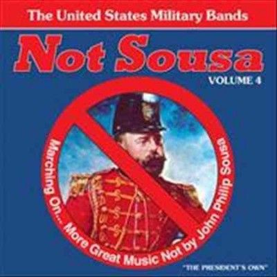 Us Military Bands - V 4: Not Sousa Marching On (CD)