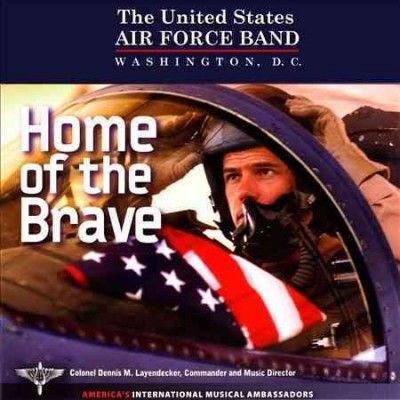 Us Air Force Band - Home Of The Brave (CD)
