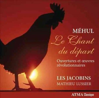 Les Jacobins - Mehul: Le Chant Du Depart (CD)