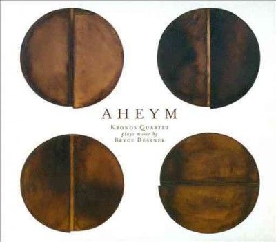 Kronos Quartet - Bryce Dessner: Aheym (CD)