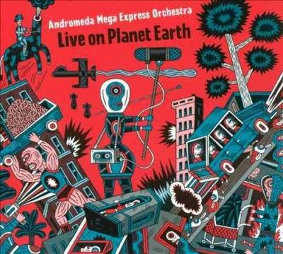 Andromeda Mega Expre - Live On Planet Earth (CD)