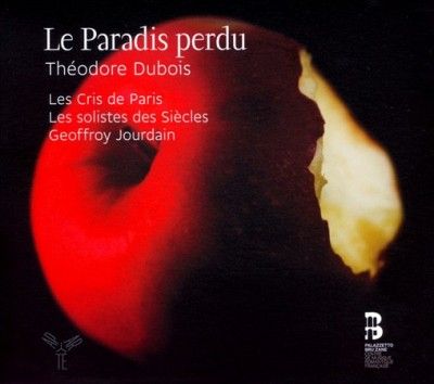 Théodore Dubois: Le Paradis Perdu (CD / Album Digipak)