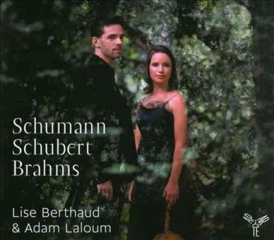 Lise Berthaud &amp; Adam Laloum: Schumann/Schubert/Brahms (CD / Album)