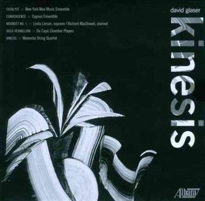 New York New Music E - David Glaser: Kinesis (CD)