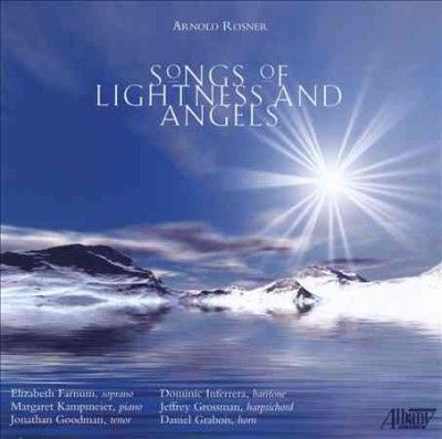 Elizabeth Farnum - Arnold Rosner: Songs Of Lightness And (CD)