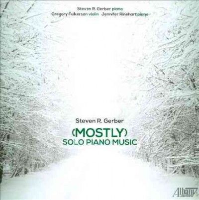 Steven R. Gerber - Steven R. Gerber: (mostly) Solo Piano (CD)
