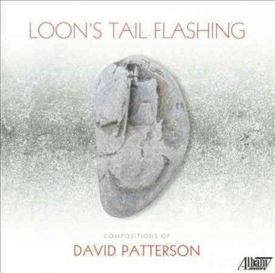 New England Conserva - David Patterson: Loon's Tail Flashing (CD)