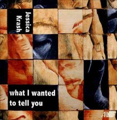 Jessica Krash - Krash: What I Wanted To Tell You (CD)