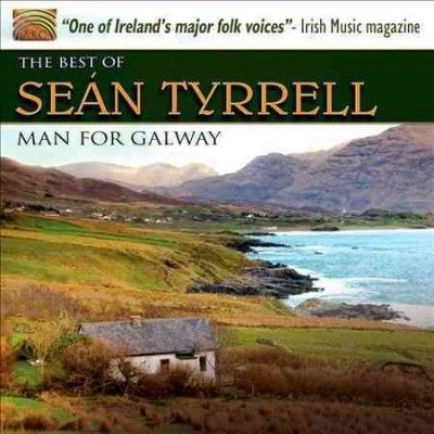 Sean Tyrell - Best Of Sean Tyrell: Man For Galway (CD)