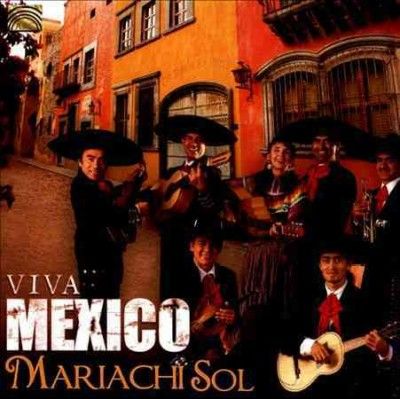 Mariachi Sol De Mexi - Viva Mexico (CD)