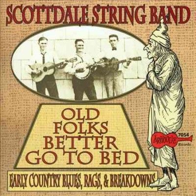 Scottdale String Ban - Old Folks Better Go To Bed (CD)
