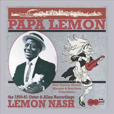 Lemon Nash - Papa Lemon: New Orleans Ukelele Maestr (CD)