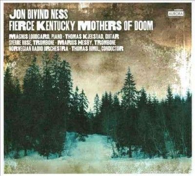 Jon Oivind Ness: Fierce Kentucky Mothers of Doom (CD / Album)
