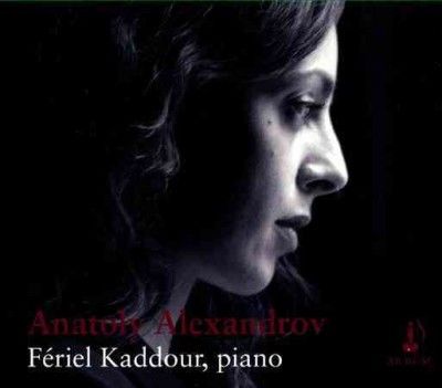 Anatoly Alexandrov: Feriel Kaddour (CD / Album)