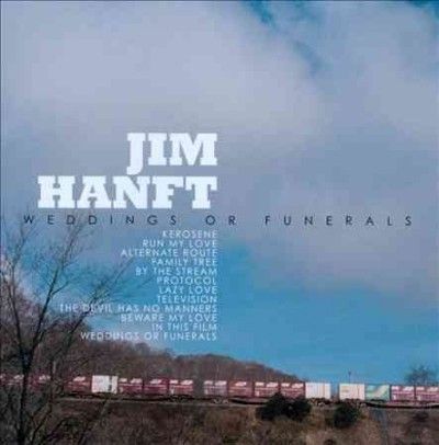Jim Hanft - Weddings Or Funerals (CD)