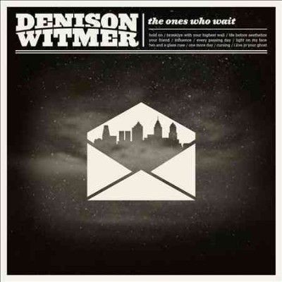 Denison Witmer - Ones Who Wait (CD)