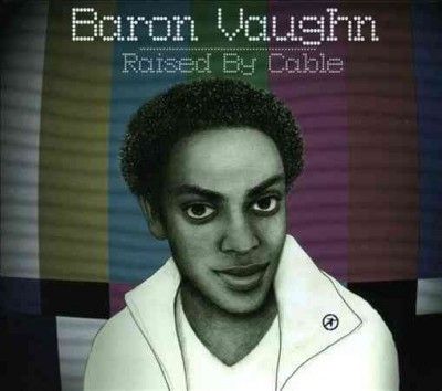 Baron Vaughn - Raised By Cable (CD)