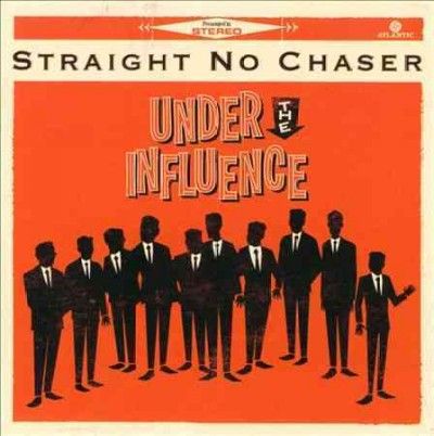 Straight No Chaser - Under The Influence (CD)