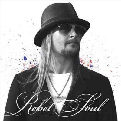 Kid Rock - Rebel Soul (CD)