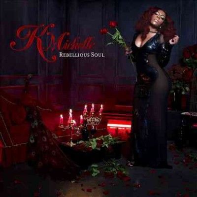 K. Michelle - Rebellious Soul (CD)