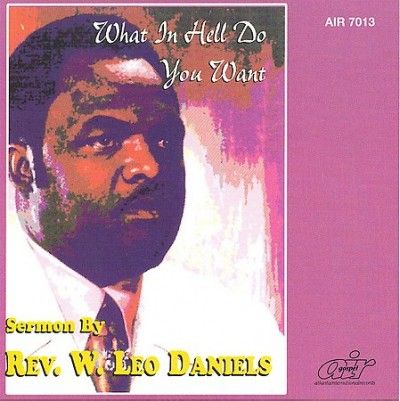 Leo Daniels - What In Hell Do You Want (CD)