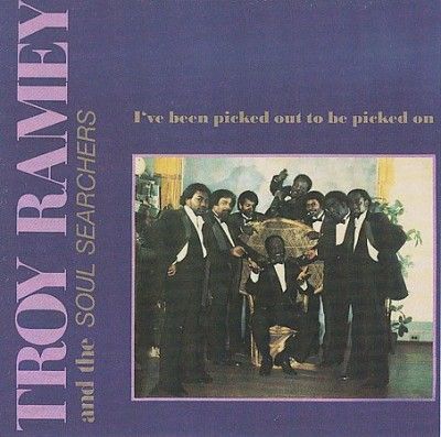 Troy &amp; Soul S Ramey - I've Been Picked Out To Be Picked On (CD)
