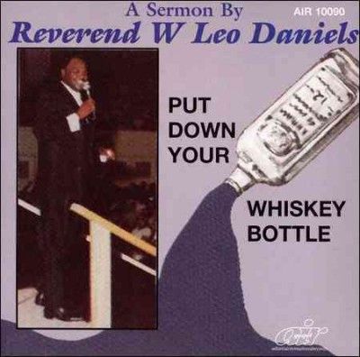 Leo Daniels - Put Down Your Whiskey Bottle (CD)