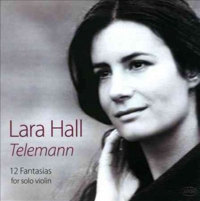 Lara Hall - Telemann: 12 Fantasies For Solo Violin (CD)