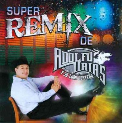 Adolfo Y Su L Urias - Super Remix De (CD)