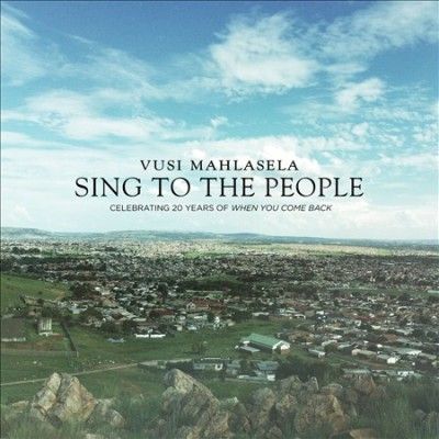 Vusi Mahlasela - Sing To The People (CD)