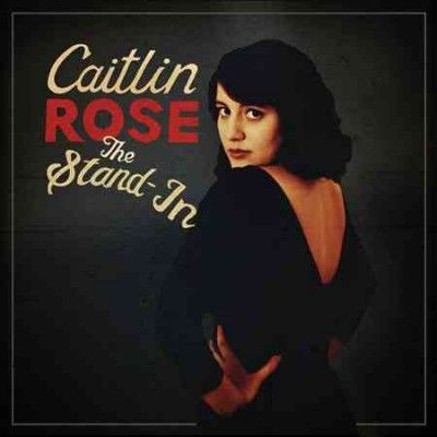 Caitlin Rose - Stand In (CD)