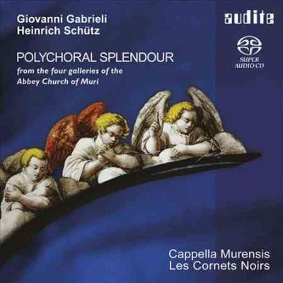 Giovanni Gabrieli/Heinrich Schütz: Polychoral Splendour (SACD / Hybrid)