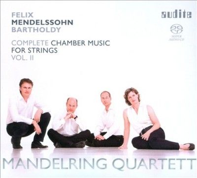 Felix Mendelssohn Bartholdy: Complete Chamber Music for Strings (SACD / Hybrid)