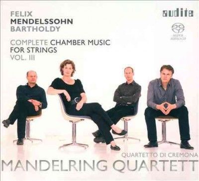 Felix Mendelssohn Bartholdy: Complete Chamber Music for Strings (SACD / Hybrid)