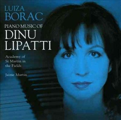 Luiza Borac - Piano Music Of Dinu Lipatti (CD)