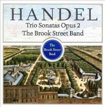 Brook Street Band - Handel: Trio Sonatas Op 2 (CD)