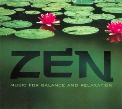 Zen:Music for Balance and Relaxation - (Import CD)