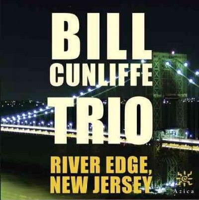 Bill Cunliffe - River Edge New Jersey (CD)