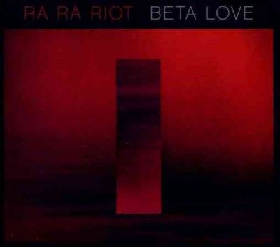 Ra Ra Riot - Beta Love (CD)