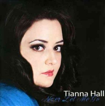 Tianna Hall - Never Let Me Go (CD)