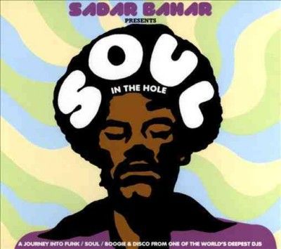 Sadar Bahar Presents Soul in The Hole - (Import CD)
