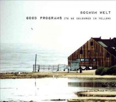 Bochum Welt - Good Programs To Be Coloured In Yello (CD)