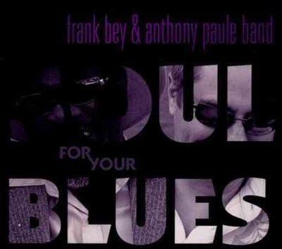 Frank Bey - Soul For Your Blues (CD)